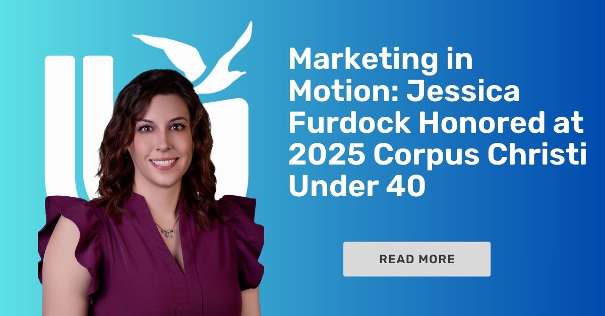 Marketing in Motion: Jessica Furdock Honored at 2025 Corpus Christi Under 40