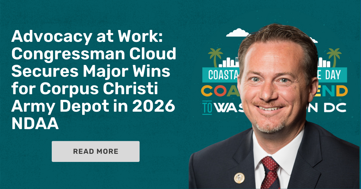 Advocacy at Work:  Congressman Cloud Secures Major Wins for Corpus Christi Army Depot in 2026 NDAA