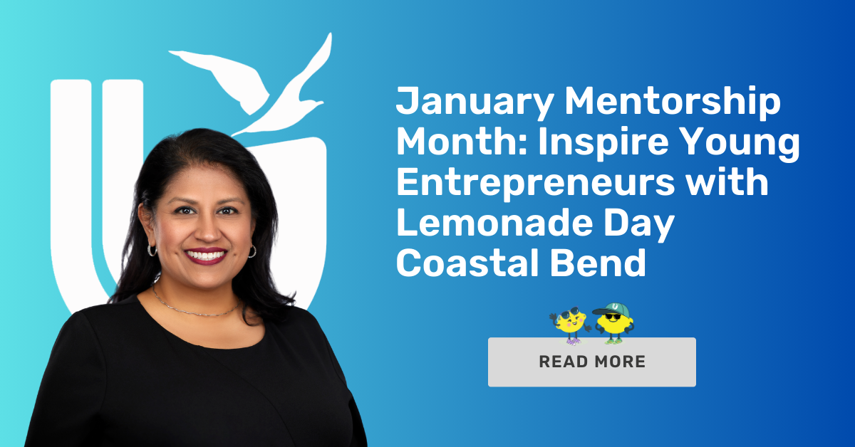 January Mentorship Month: Inspire Young Entrepreneurs with Lemonade Day Coastal Bend
