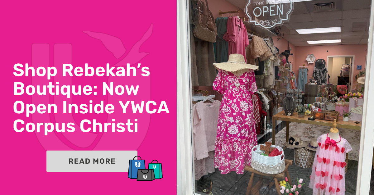 Shop Rebekah’s Boutique: Now Open Inside YWCA Corpus Christi