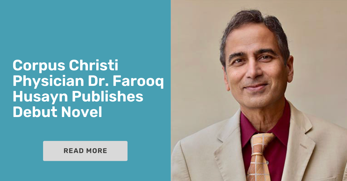 Corpus Christi Physician Dr. Farooq Husayn Publishes Debut Novel
