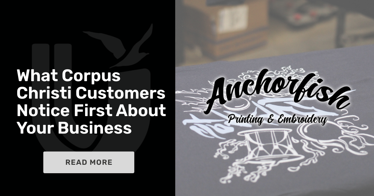 What Corpus Christi Customers Notice First About Your Business